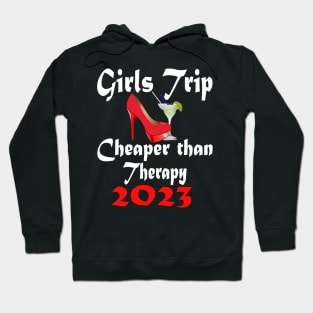 girls trip cheaper than therapy 2022 / 2023 Hoodie